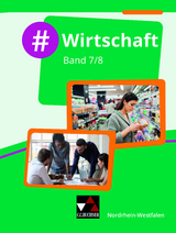 #Wirtschaft – Nordrhein-Westfalen / #Wirtschaft NRW 7/8 - Johannes Deeken, Carsten Hinz, Constantin Klitsch, Robert Löffler, Isabelle Penning, Christin Richter, David Schäfer