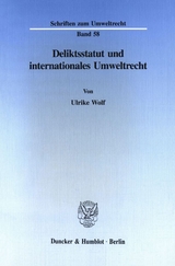 Deliktsstatut und internationales Umweltrecht. - Ulrike Wolf