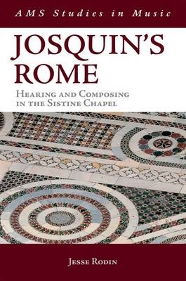 Josquin's Rome -  Jesse Rodin