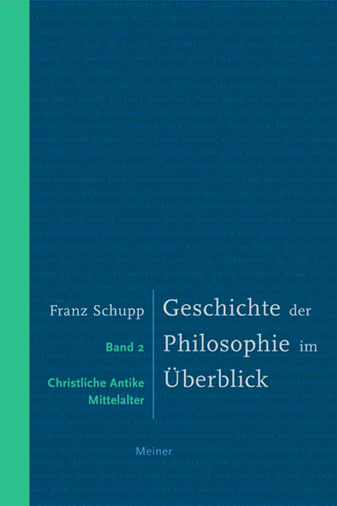 Geschichte der Philosophie im Überblick. Band 2: Christliche Antike und Mittelalter -  Franz Schupp