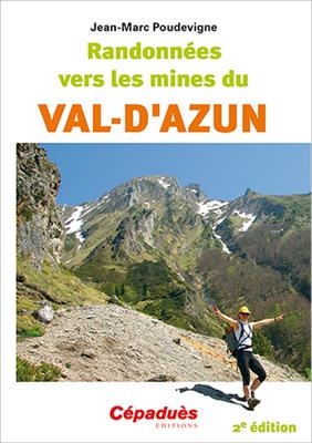 Randonnées vers les mines du Val-d'Azun - Jean-Marc Poudevigne