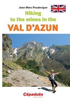 Hiking to the mines in the Val-d'Azun - Jean-Marc Poudevigne