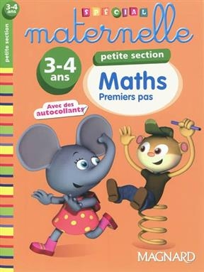Maths petite section, 3-4 ans : premiers pas - Claire Petit