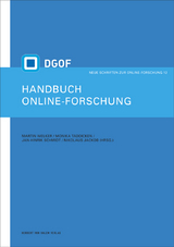 Handbuch Online-Forschung. Sozialwissenschaftliche Datengewinnung und -auswertung in digitalen Netzen - 