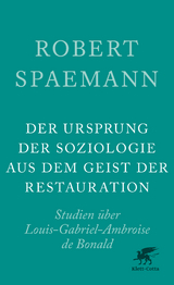 Der Ursprung der Soziologie aus dem Geist der Restauration - Robert Spaemann