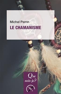 Le chamanisme - Michel (1941-2015) Perrin