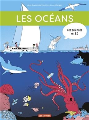 Les sciences en BD. Les océans - Jean-Baptiste de Panafieu, Vincent Bergier