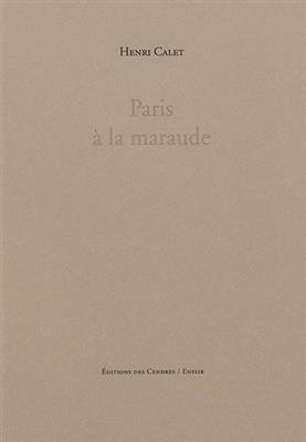 PARIS A LA MARAUDE -  Henri Calet