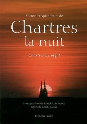 CHARTRES LA NUIT -  COINTEPOIX/MASSE