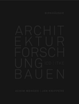 Architektur Forschung Bauen - Achim Menges, Jan Knippers