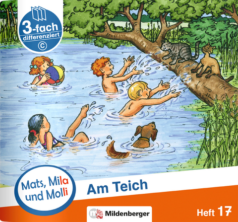 Mats, Mila und Molli – Heft 17: Am Teich – C - Axel Wolber, Gabriele Heinisch