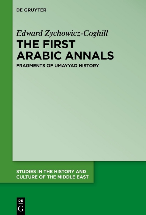 The First Arabic Annals - Edward Zychowicz-Coghill