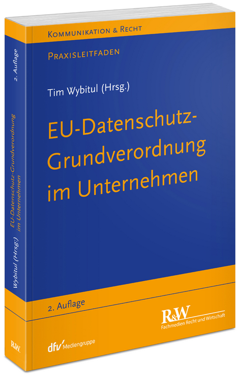 EU-Datenschutz-Grundverordnung im Unternehmen - 