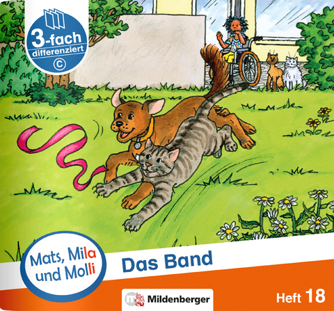 Mats, Mila und Molli – Heft 18: Das Band – C - Axel Wolber, Gabriele Heinisch