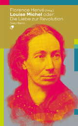 Louise Michel oder: Die Liebe zur Revolution - 