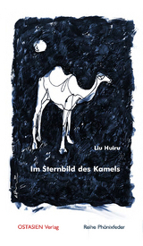Im Sternbild des Kamels - Huiru Liu