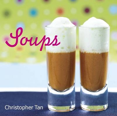 Soups -  Christopher Tan