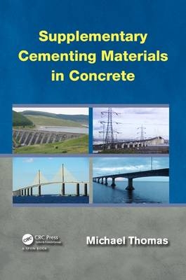 Supplementary Cementing Materials in Concrete -  Michael Thomas