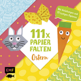 111 x Papierfalten – Ostern - Thade Precht