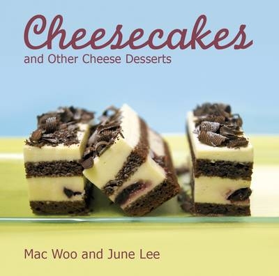 Cheesecakes -  Mac & June Woo Lee