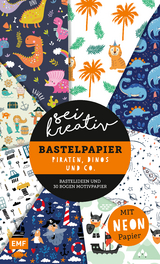 Sei kreativ! – Bastelpapier Piraten, Dinos und Co. – Bastelideen und 30 Bogen Motivpapier in 2 Stärken (120 g/qm, 250 g/qm) - Thade Precht