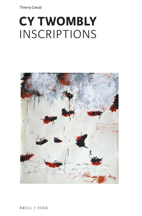 Cy Twombly - Inscriptions - Thierry Greub