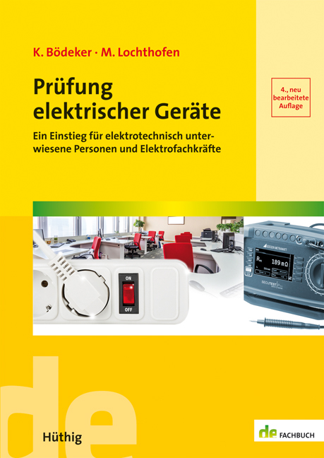 Prüfung elektrischer Geräte - Klaus Bödeker, Michael Lochthofen