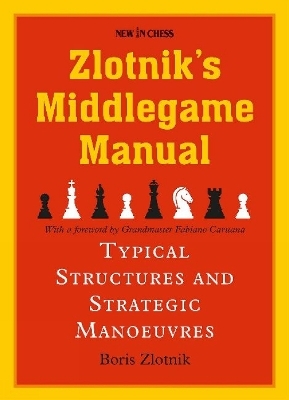 Zlotniks Middlegame Manual - Boris Zlotnik