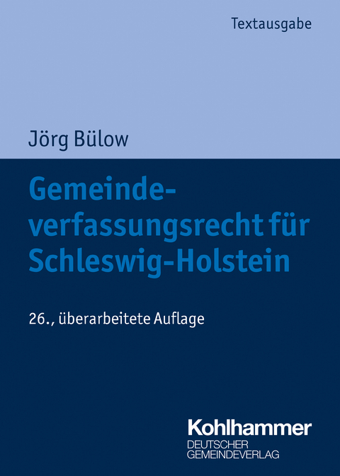 Gemeindeverfassungsrecht für Schleswig-Holstein - Jörg Bülow