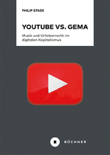 YouTube vs. GEMA - Philip Stade