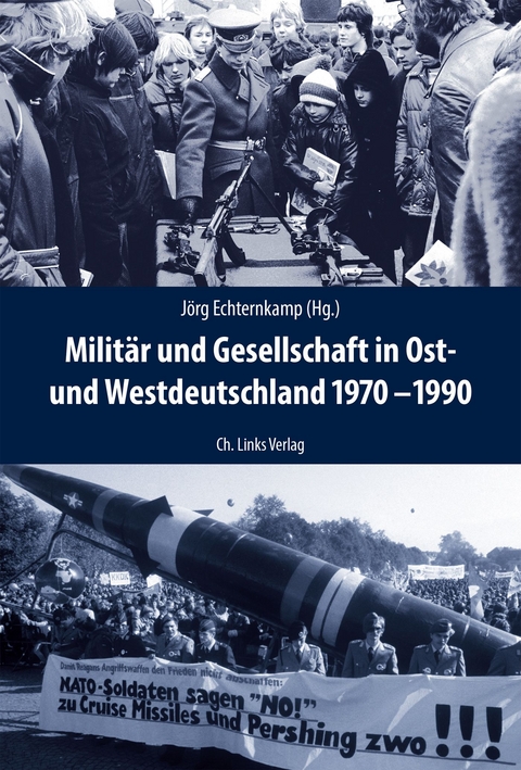 Militär und Gesellschaft in Ost- und Westdeutschland 1970-1990 - 