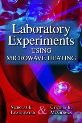 Laboratory Experiments Using Microwave Heating - Storrs Nicholas E. (University of Connecticut  USA) Leadbeater, North Andover Cynthia B. (Merrimack College  Massachusetts  USA) McGowan