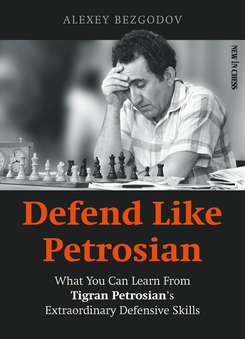 Defend Like Petrosian - Alexey Bezgodov