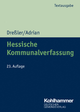Hessische Kommunalverfassung - Dreßler, Ulrich; Adrian, Ulrike; Städte- und Gemeindebund, Hessischer