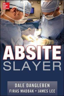 ABSITE Slayer -  Dale A. Dangleben,  James Lee,  Firas Madbak