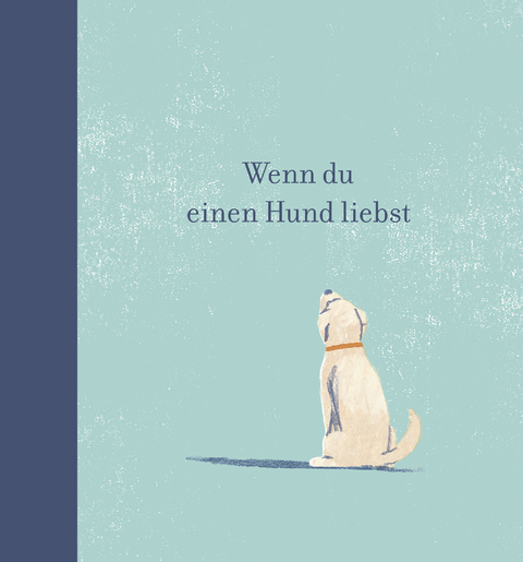 Wenn du einen Hund liebst - M.H. CLARK