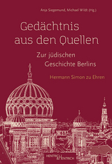 Gedächtnis aus den Quellen. Zur jüdischen Geschichte Berlins - 