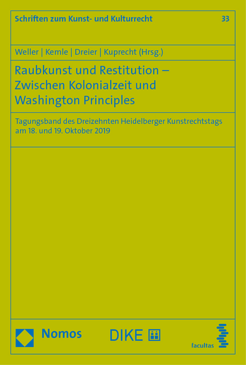 Raubkunst und Restitution - Zwischen Kolonialzeit und Washington Principles - 