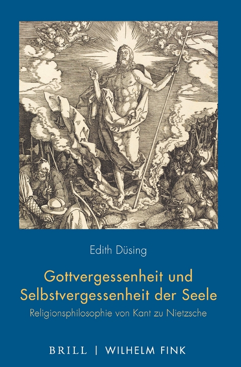 Gottvergessenheit und Selbstvergessenheit der Seele - Edith Düsing