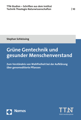Grüne Gentechnik und gesunder Menschenverstand - Stephan Schleissing