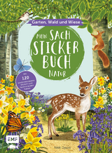 Mein Sach-Stickerbuch Natur – Garten, Wald und Wiese