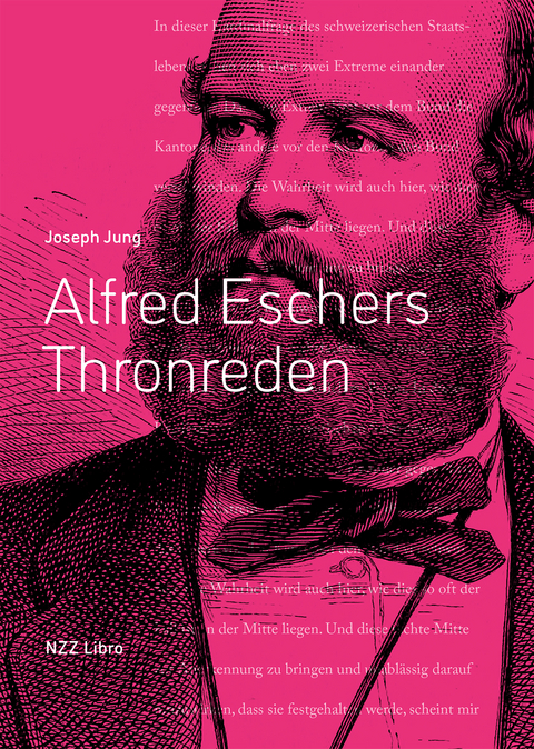 Alfred Eschers Thronreden - Joseph Jung