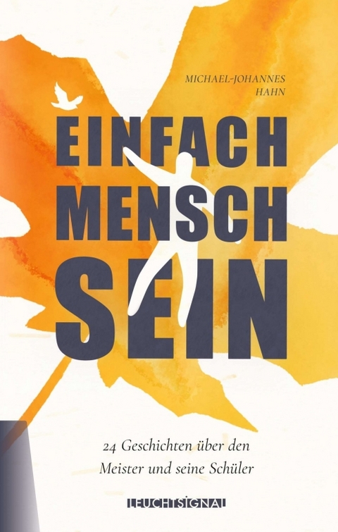 Einfach Mensch sein - Michael-Johannes Hahn