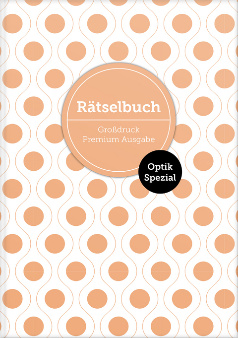 Deluxe Rätselbuch „Optik Spezial“ Band 1. XL Rätselbuch in Premium Ausgabe mit Bilderrätseln für ältere Leute, Senioren, Erwachsene und Rentner im DIN A4-Format mit extra großer Schrift. Rätselblock inkl. Lösungen. - Sophie Heisenberg