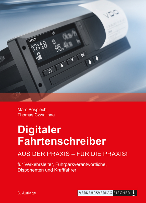 Digitaler Fahrtenschreiber - aus der Praxis für die Praxis - Marc Pospiech, Thomas Czwalinna
