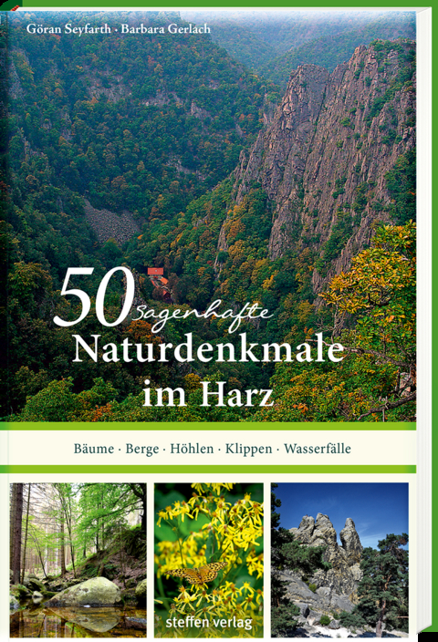 50 sagenhafte Naturdenkmale im Harz - Göran Seyfarth