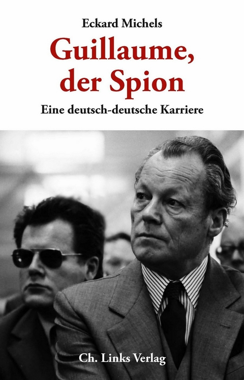 Guillaume, der Spion -  Eckard Michels