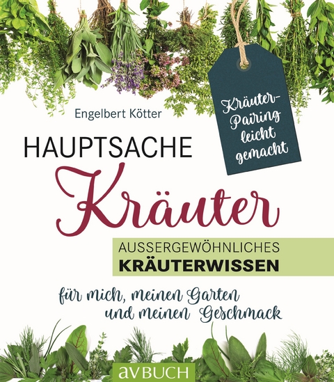 Hauptsache Kräuter - Engelbert Kötter