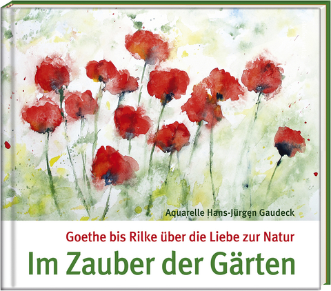 Im Zauber der Gärten - Hans-Jürgen Gaudeck