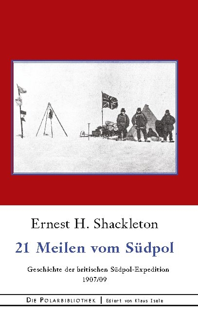 21 Meilen vom Südpol - Ernest H. Shackleton